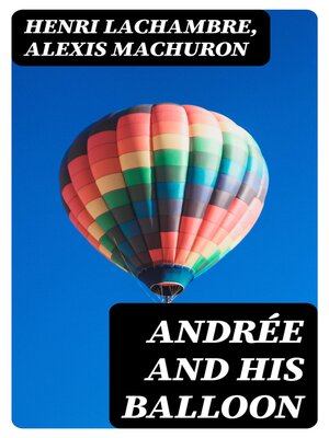 cover image of Andrée and His Balloon